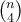 \binom{n}{4}