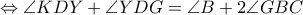 \Leftrightarrow \angle KDY+\angle YDG=\angle B+2\angle GBC