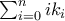 \sum_{i=0}^n{ik_{i}}