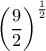 \left(\dfrac{9}{2}\right)^\frac{1}{2}