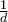 \frac{1}{d}