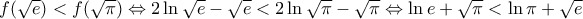 f(\sqrt{e})<f(\sqrt{\pi })\Leftrightarrow 2\ln \sqrt{e}-\sqrt{e}<2\ln \sqrt{\pi }-\sqrt{\pi }\Leftrightarrow \ln e+\sqrt{\pi }<\ln \pi +\sqrt{e}