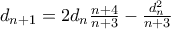 d_{n+1}=2d_{n}\frac{n+4}{n+3} - \frac{d_{n}^{2}}{n+3}