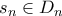 s_n \in D_n