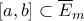 [a,b]\subset \overline{E}_m