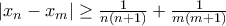|x_n-x_m|\geq \frac{1}{n(n+1)}+\frac{1}{m(m+1)}