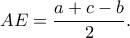 \displaystyle AE = \frac{{a + c - b}}{2}.