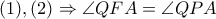 (1),(2)\Rightarrow \angle QFA=\angle QPA
