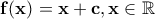 \bf f(x)=x+c,x\in \mathbb R