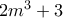 2m^3+3