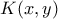 K(x,y)