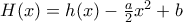 H(x)=h(x)-\frac{a}{2}x^2+b