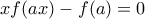 xf(ax)-f(a)=0