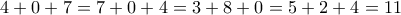 4+0+7=7+0+4=3+8+0=5+2+4=11