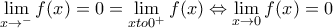 \displaystyle{\lim_{x\to^-}f(x)=0=\lim_{x\\to0^+}f(x)\Leftrightarrow\lim_{x\to0}f(x)=0}