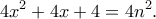 \displaystyle  
4x^2+4x+4=4n^2. 
