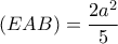 (EAB) = \dfrac{2a^2}{5} 