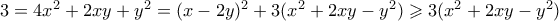 3=4x^2+2xy+y^2=(x-2y)^2+3(x^2+2xy-y^2) \geqslant 3(x^2+2xy-y^2)