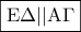 \boxed{{\rm E}\Delta ||{\rm A}\Gamma }