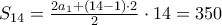 S_{14}=\frac{2a_{1}+(14-1)\cdot2 }{2}\cdot14=350