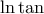 \ln\tan