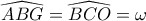 \widehat{ABG}=\widehat{BCO}=\omega \widehat{ABG}=\widehat{BCO}=\omega