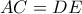 AC=DE