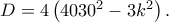 D=4\left ( 4030^{2}-3k^{2} \right ).