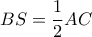 BS=\dfrac{1}{2}AC