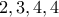 2,3,4,4