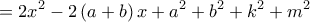  \displaystyle  = 2{x^2} - 2\left( {a + b} \right)x + {a^2} + {b^2} + {k^2} + {m^2}