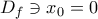 D_{f}\ni x_{0}=0