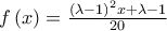 f\left( x \right) = \frac{\left( {\lambda  - 1} \right)^2x + \lambda  - 1}{20}