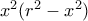  x^2(r^2-x^2) 