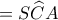 = S\widehat CA