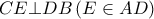 CE \bot DB\,(E \in AD)