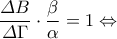 \dfrac{\varDelta B}{\varDelta \Gamma}\cdot\dfrac{\beta}{\alpha}=1 \Leftrightarrow