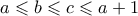 a \leqslant b \leqslant c \leqslant a+1