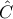 \displaystyle{\hat{C}}