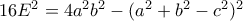 16E^2=4a^2b^2-(a^2+b^2-c^2)^2