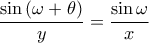 \dfrac{{\sin \left( {\omega  + \theta } \right)}}{y} = \dfrac{{\sin \omega }}{x}