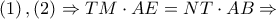 \left( 1 \right),\left( 2 \right) \Rightarrow TM \cdot AE = NT \cdot AB \Rightarrow