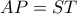 AP=ST