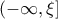 \left ( -\infty,\xi \right ]