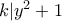 k|y^2+1