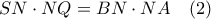 SN \cdot NQ= BN \cdot NA \quad (2)