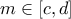 m \in [c,d]