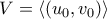 \displaystyle{V=\langle{(u_0,v_0)\rangle}}