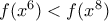 f(x^{6})< f(x^{8})