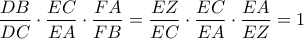 \displaystyle \frac{DB}{DC}\cdot \frac{EC}{EA}\cdot \frac{FA}{FB} = \frac{EZ}{EC}\cdot \frac{EC}{EA}\cdot \frac{EA}{EZ} = 1